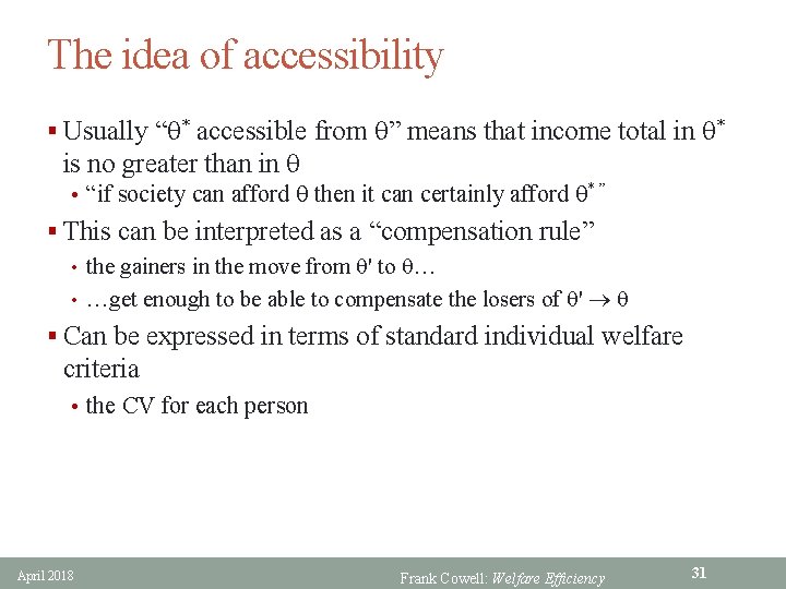 The idea of accessibility § Usually “q* accessible from q” means that income total