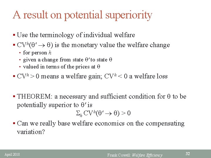 A result on potential superiority § Use the terminology of individual welfare § CVh(q'