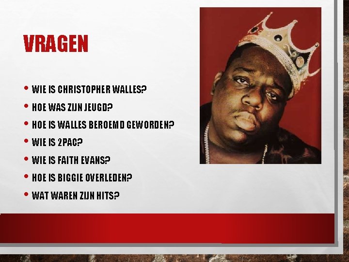 VRAGEN • WIE IS CHRISTOPHER WALLES? • HOE WAS ZIJN JEUGD? • HOE IS