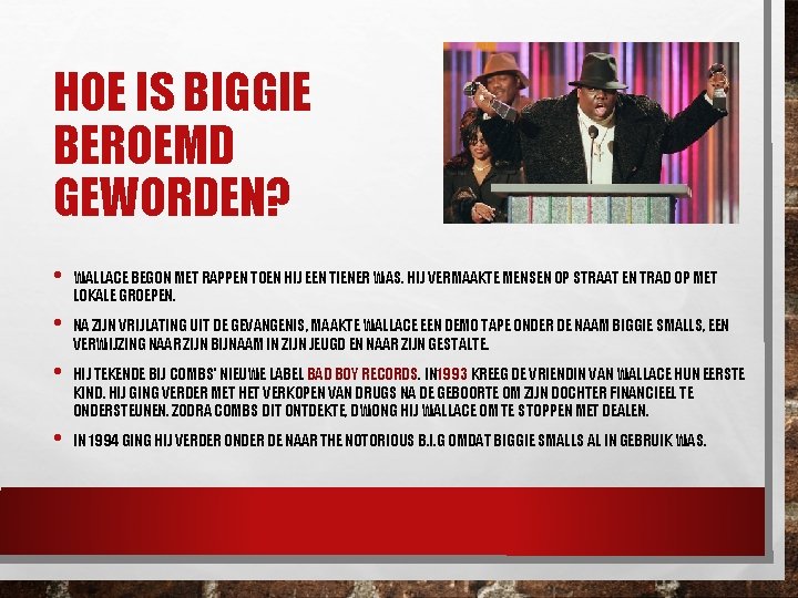 HOE IS BIGGIE BEROEMD GEWORDEN? • WALLACE BEGON MET RAPPEN TOEN HIJ EEN TIENER