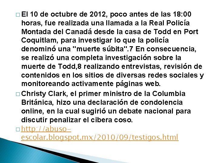 � El 10 de octubre de 2012, poco antes de las 18: 00 horas,