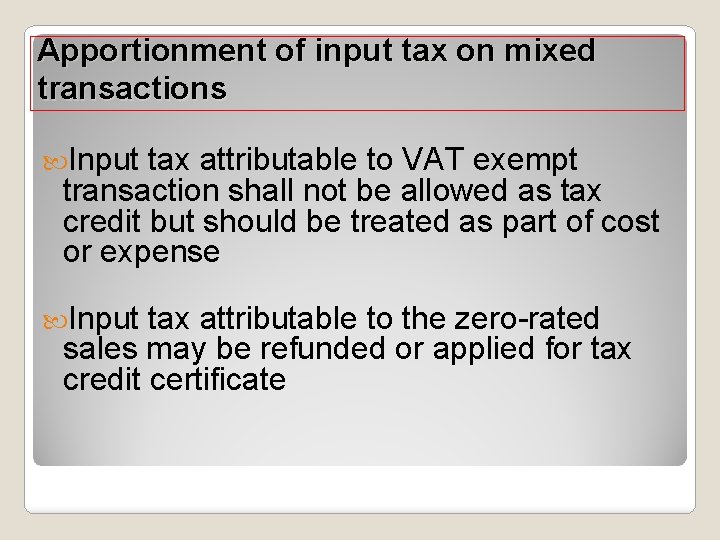 Apportionment of input tax on mixed transactions Input tax attributable to VAT exempt transaction