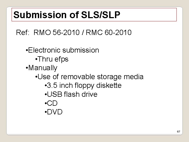 Submission of SLS/SLP Ref: RMO 56 -2010 / RMC 60 -2010 • Electronic submission