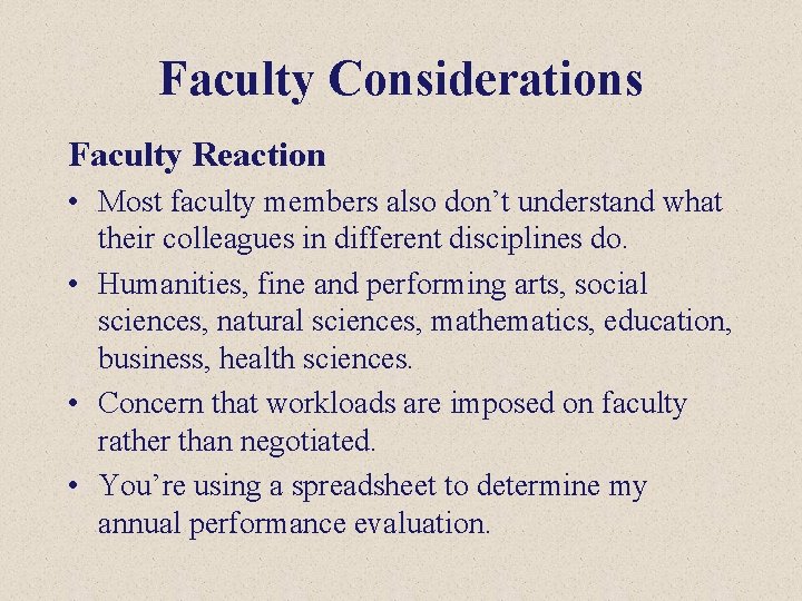 Faculty Considerations Faculty Reaction • Most faculty members also don’t understand what their colleagues
