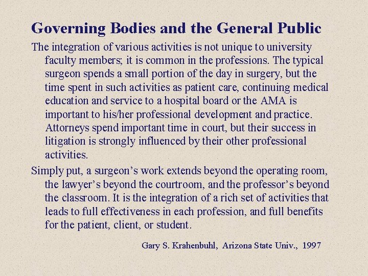 Governing Bodies and the General Public The integration of various activities is not unique