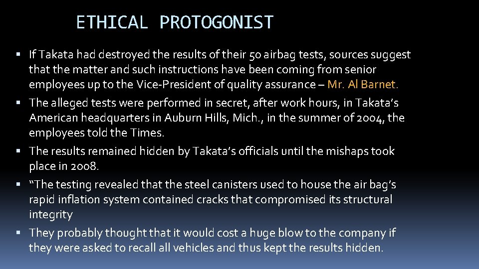 ETHICAL PROTOGONIST If Takata had destroyed the results of their 50 airbag tests, sources