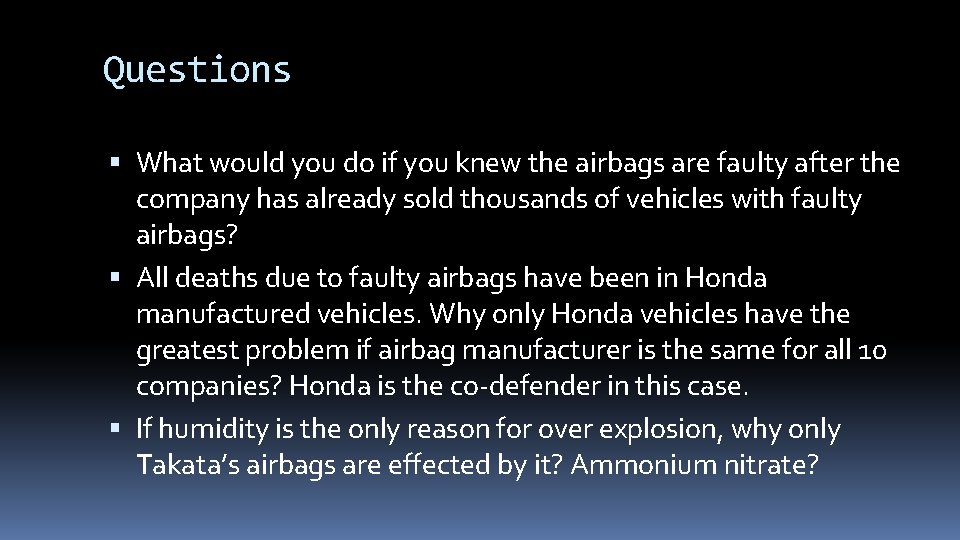 Questions What would you do if you knew the airbags are faulty after the