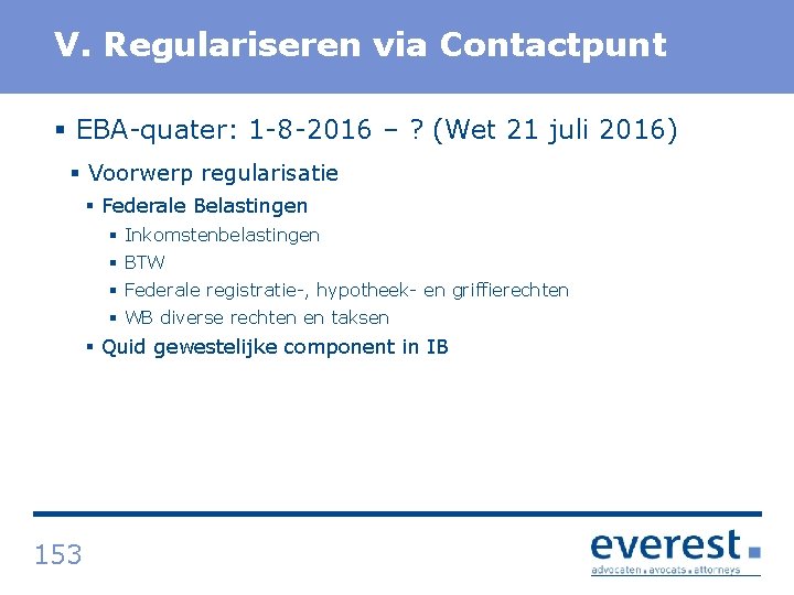 Titel V. Regulariseren via Contactpunt § EBA quater: 1 8 2016 – ? (Wet