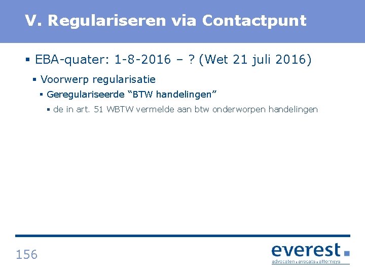 Titel V. Regulariseren via Contactpunt § EBA quater: 1 8 2016 – ? (Wet