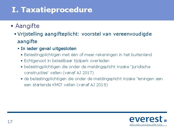 Titel I. Taxatieprocedure § Aangifte § Vrijstelling aangifteplicht: voorstel van vereenvoudigde aangifte § In