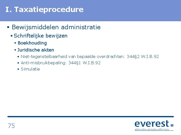 I. Titel Taxatieprocedure § Bewijsmiddelen administratie § Schriftelijke bewijzen § Boekhouding § Juridische akten