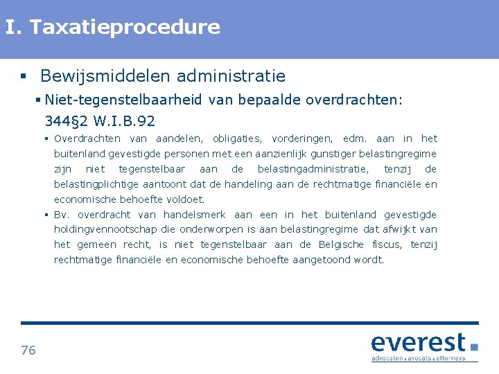 Titel I. Taxatieprocedure § Bewijsmiddelen administratie § Niet tegenstelbaarheid van bepaalde overdrachten: 344§ 2