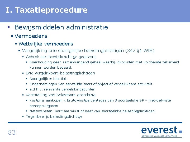 I. Titel Taxatieprocedure § Bewijsmiddelen administratie § Vermoedens § Wettelijke vermoedens § Vergelijking drie