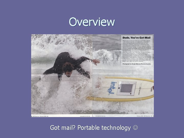 Overview Got mail? Portable technology 