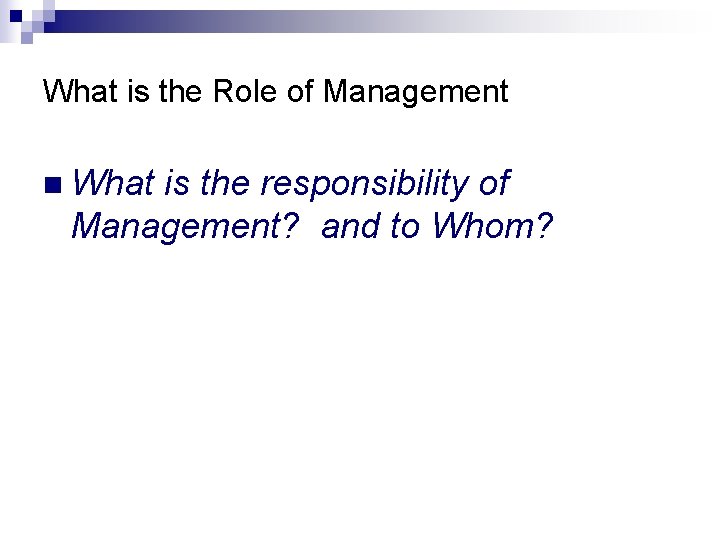 What is the Role of Management n What is the responsibility of Management? and
