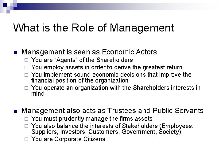 What is the Role of Management n Management is seen as Economic Actors You