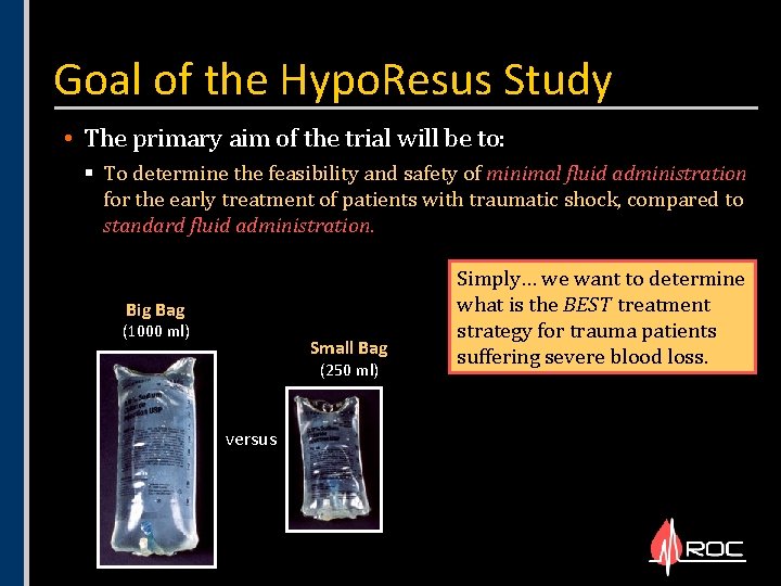 Goal of the Hypo. Resus Study • The primary aim of the trial will