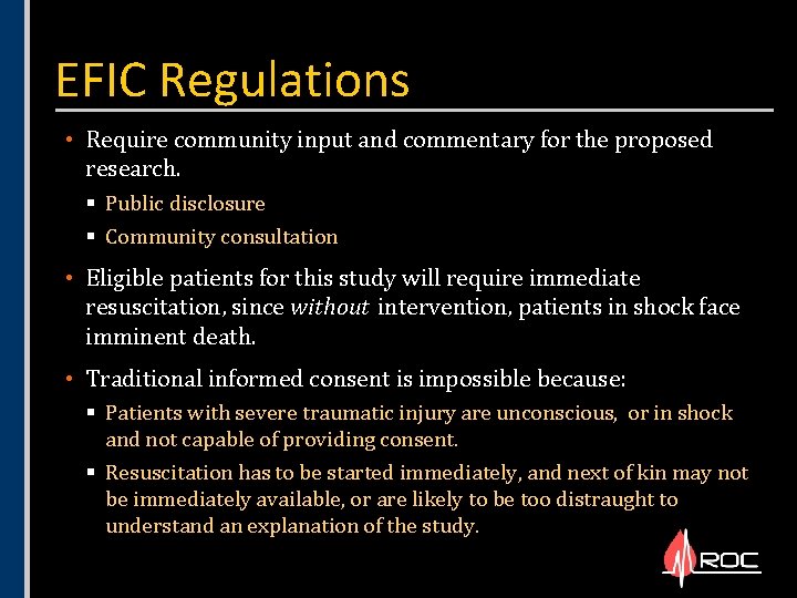 EFIC Regulations • Require community input and commentary for the proposed research. § Public