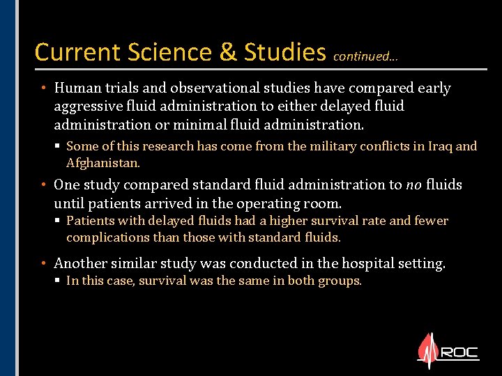 Current Science & Studies continued… • Human trials and observational studies have compared early