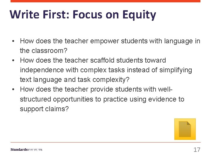 Write First: Focus on Equity • How does the teacher empower students with language