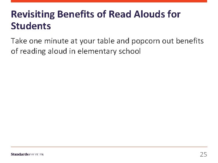 Revisiting Benefits of Read Alouds for Students Take one minute at your table and