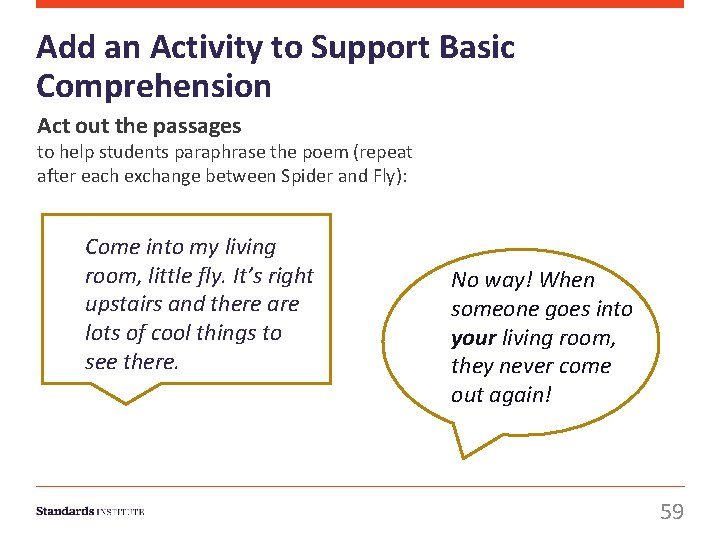 Add an Activity to Support Basic Comprehension Act out the passages to help students