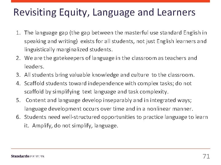 Revisiting Equity, Language and Learners 1. The language gap (the gap between the masterful