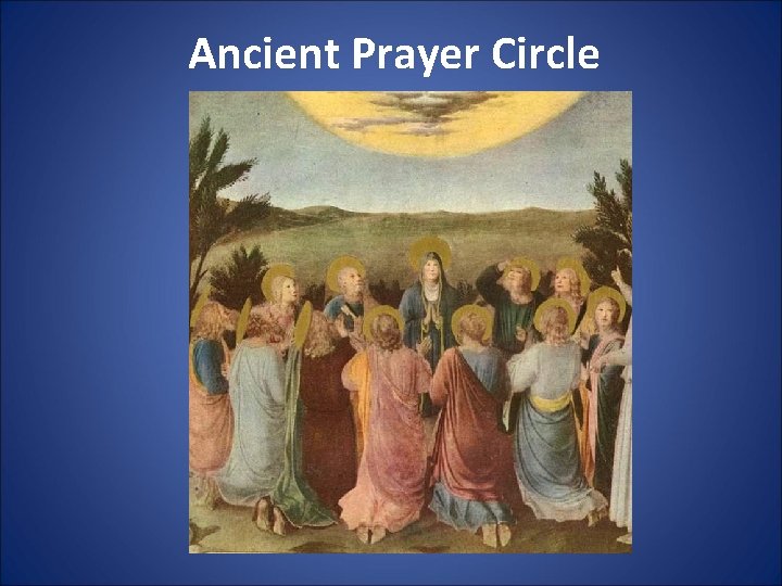 Ancient Prayer Circle 