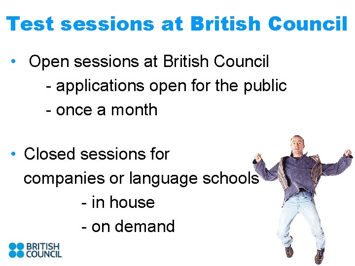 Test sessions at British Council • Open sessions at British Council - applications open