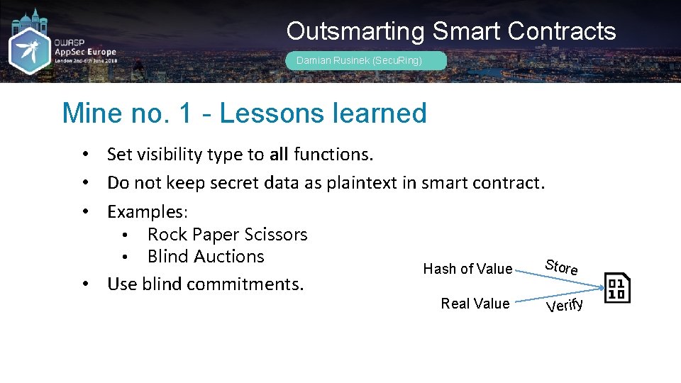 Outsmarting Smart Contracts Damian Rusinek (Secu. Ring) Mine no. 1 - Lessons learned •