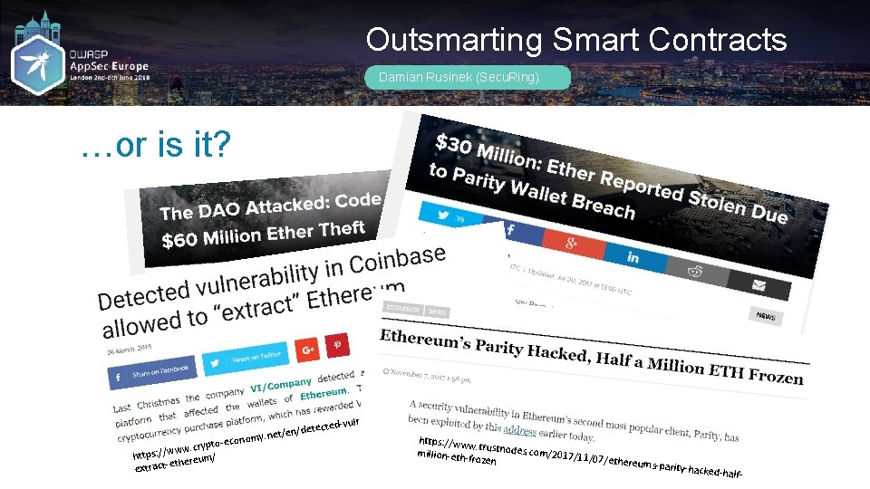 Outsmarting Smart Contracts Damian Rusinek (Secu. Ring) …or is it? https: // breac www.