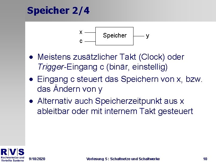 Speicher 2/4 x c Speicher y · Meistens zusätzlicher Takt (Clock) oder Trigger-Eingang c