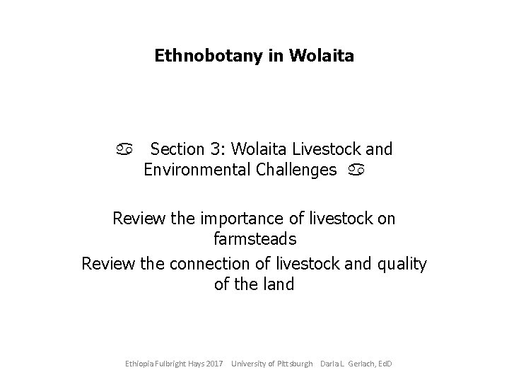 Ethnobotany in Wolaita a Section 3: Wolaita Livestock and Environmental Challenges a Review the
