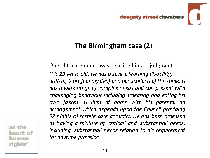 The Birmingham case (2) One of the claimants was described in the judgment: H