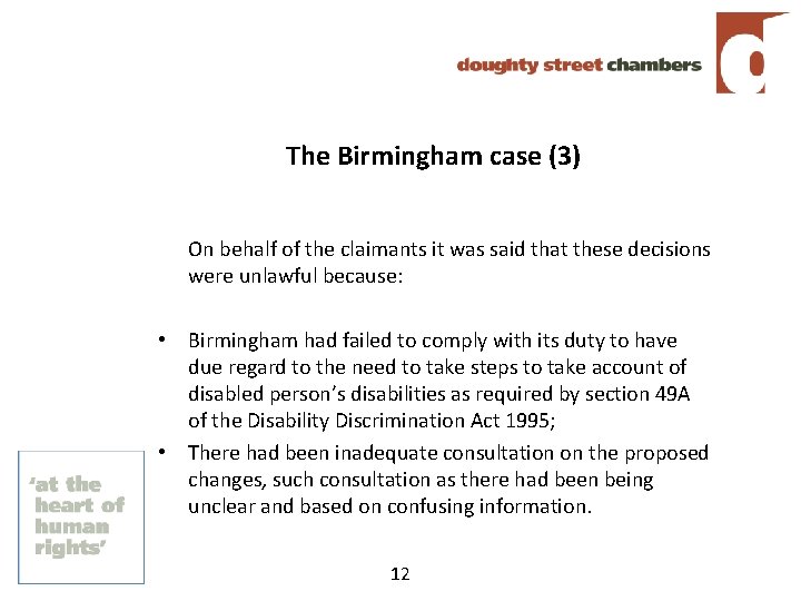 The Birmingham case (3) On behalf of the claimants it was said that these