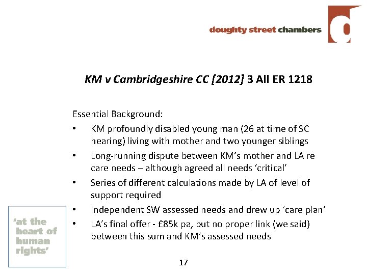 KM v Cambridgeshire CC [2012] 3 All ER 1218 Essential Background: • KM profoundly
