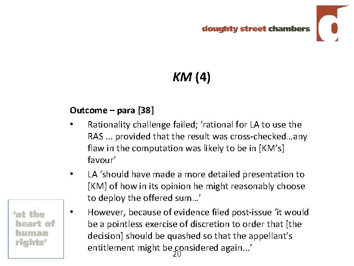 KM (4) Outcome – para [38] • Rationality challenge failed; ‘rational for LA to