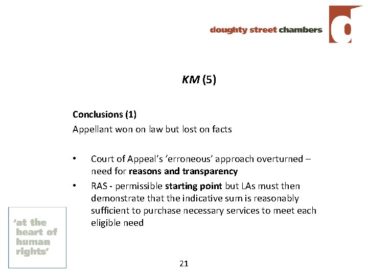 KM (5) Conclusions (1) Appellant won on law but lost on facts • •