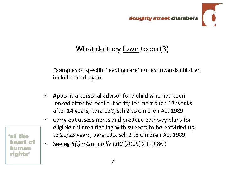 What do they have to do (3) Examples of specific ‘leaving care’ duties towards