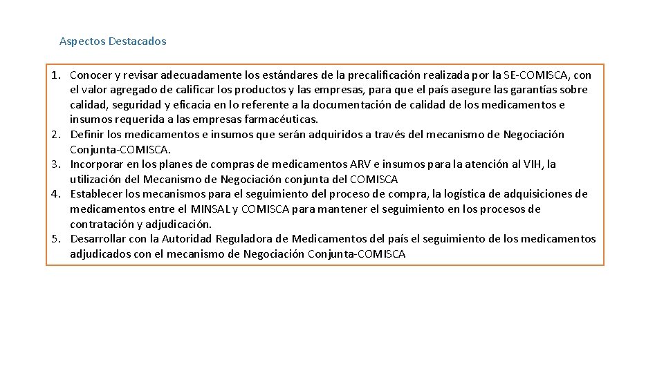 Aspectos Destacados 1. Conocer y revisar adecuadamente los estándares de la precalificación realizada por