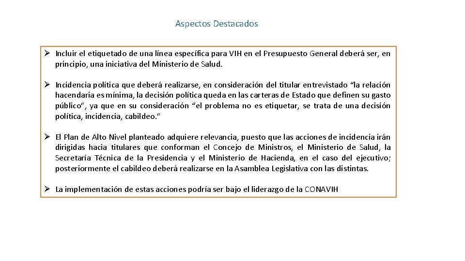 Aspectos Destacados Ø Incluir el etiquetado de una línea específica para VIH en el