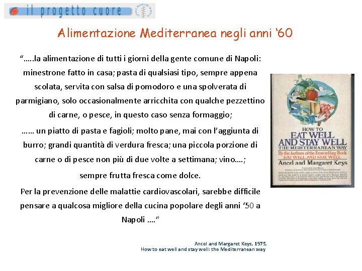 Alimentazione Mediterranea negli anni ‘ 60 “…. . la alimentazione di tutti i giorni