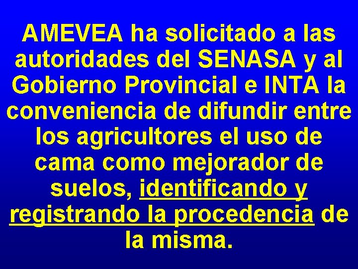 AMEVEA ha solicitado a las autoridades del SENASA y al Gobierno Provincial e INTA