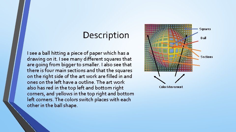 Squares Description I see a ball hitting a piece of paper which has a