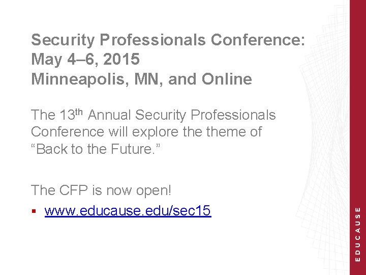 Security Professionals Conference: May 4– 6, 2015 Minneapolis, MN, and Online The 13 th