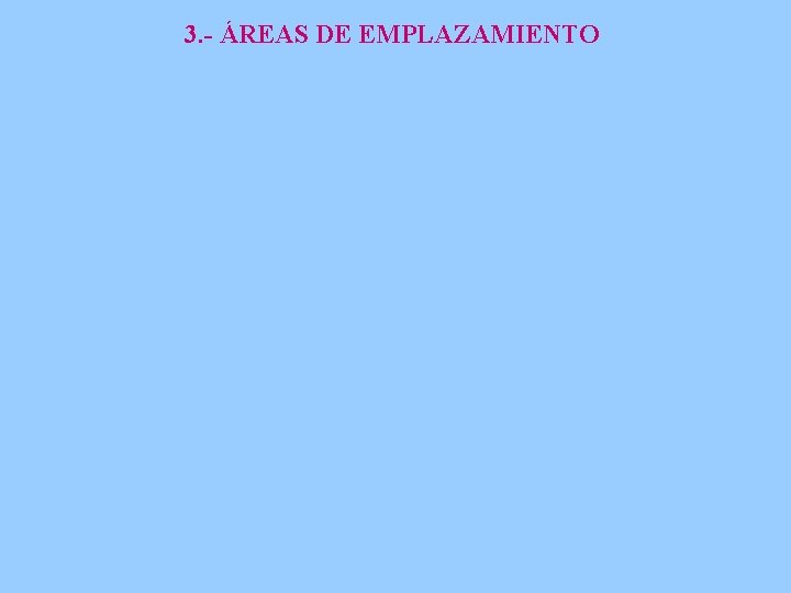 3. - ÁREAS DE EMPLAZAMIENTO 