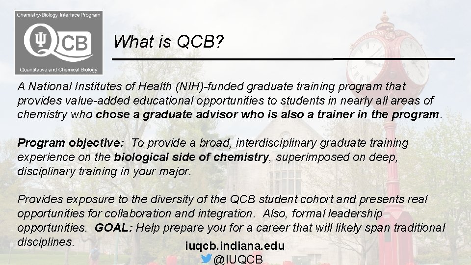What is QCB? A National Institutes of Health (NIH)-funded graduate training program that provides