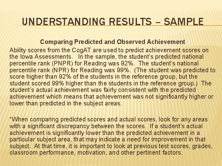 UNDERSTANDING RESULTS – SAMPLE Comparing Predicted and Observed Achievement Ability scores from the Cog.