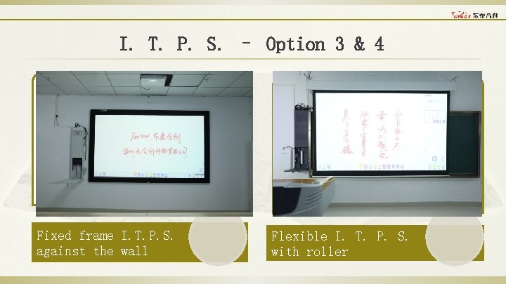 I. T. P. S. – Option 3 & 4 Fixed frame I. T. P.