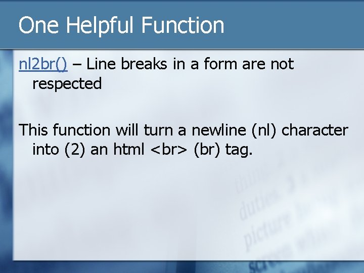 One Helpful Function nl 2 br() – Line breaks in a form are not